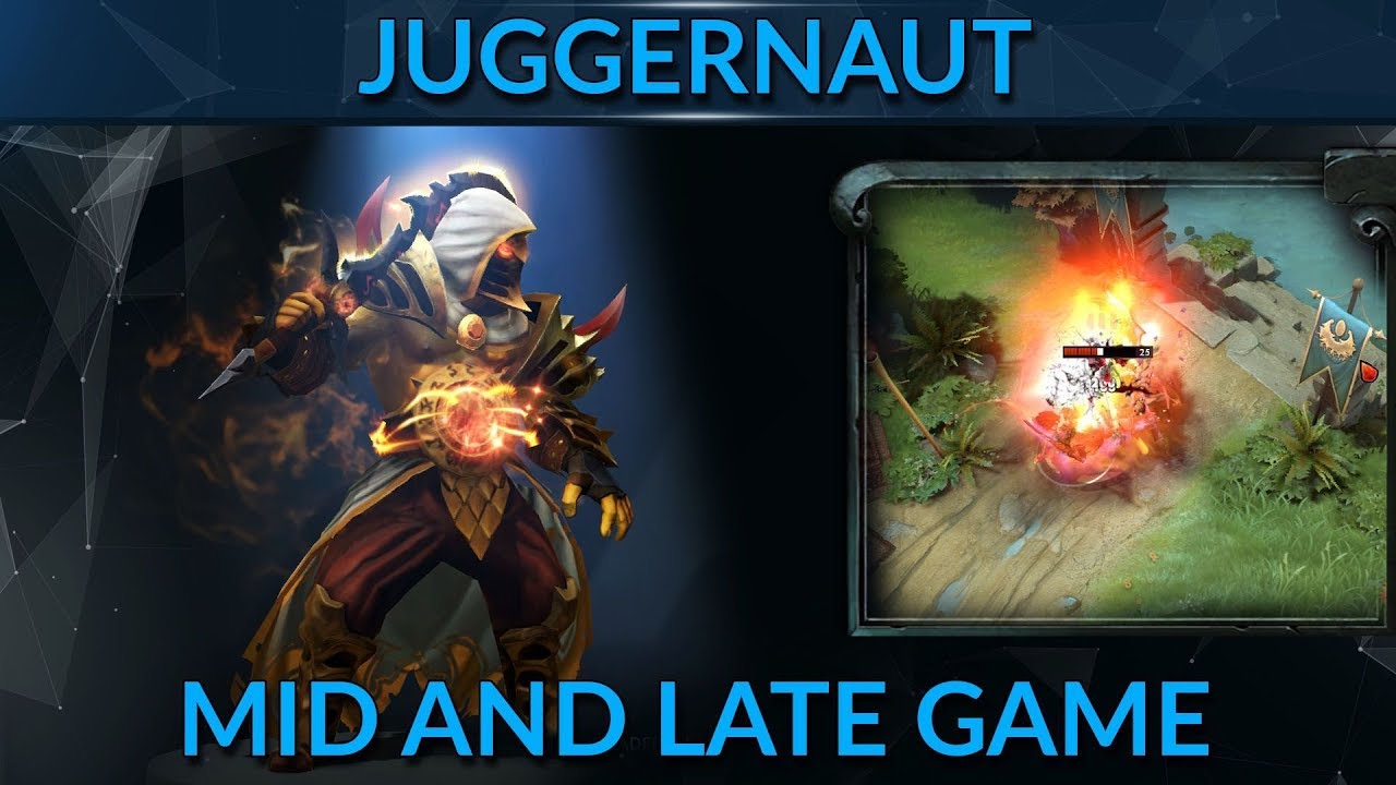 How to play Juggernaut mid to late game (patch 7.10)
