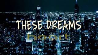 Heart - These Dreams (Lyrics)