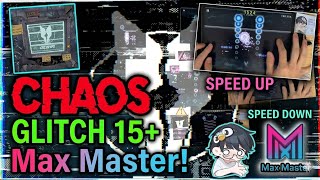 【タイアップ記念③】CHAOS(GLITCH 15 ) Max Master!【CytusⅡ】