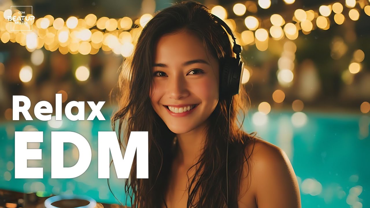 【EDM Relax #12】Epic Melodic EDM Festival Vibes | Party / Focus / Study / Relax Playlist