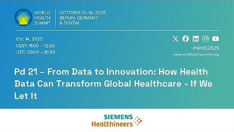 From Data to Innovation: How Health Data Can Transform Global Healthcare - If We Let It | PD 21
