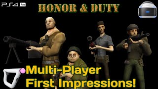 Honor and Duty (PSVR/Pro) Live! Multi-Player First Impressions!