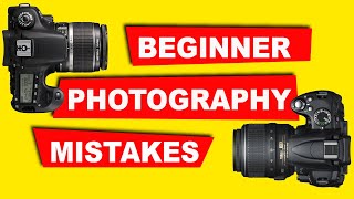 10 BEGINNER PHOTOGRAPHY MISTAKES   how to take better photos.