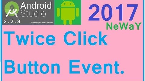 Android studio tutorial. Android button double click event. TWICE CLICK BUTTON EVENT
