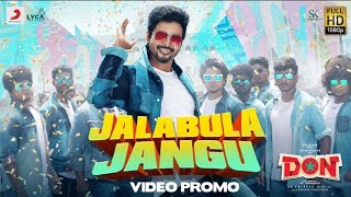 Don - Jalabulajangu Video Promo | Sivakarthikeyan | Anirudh Ravichander | Cibi Chakaravarthi