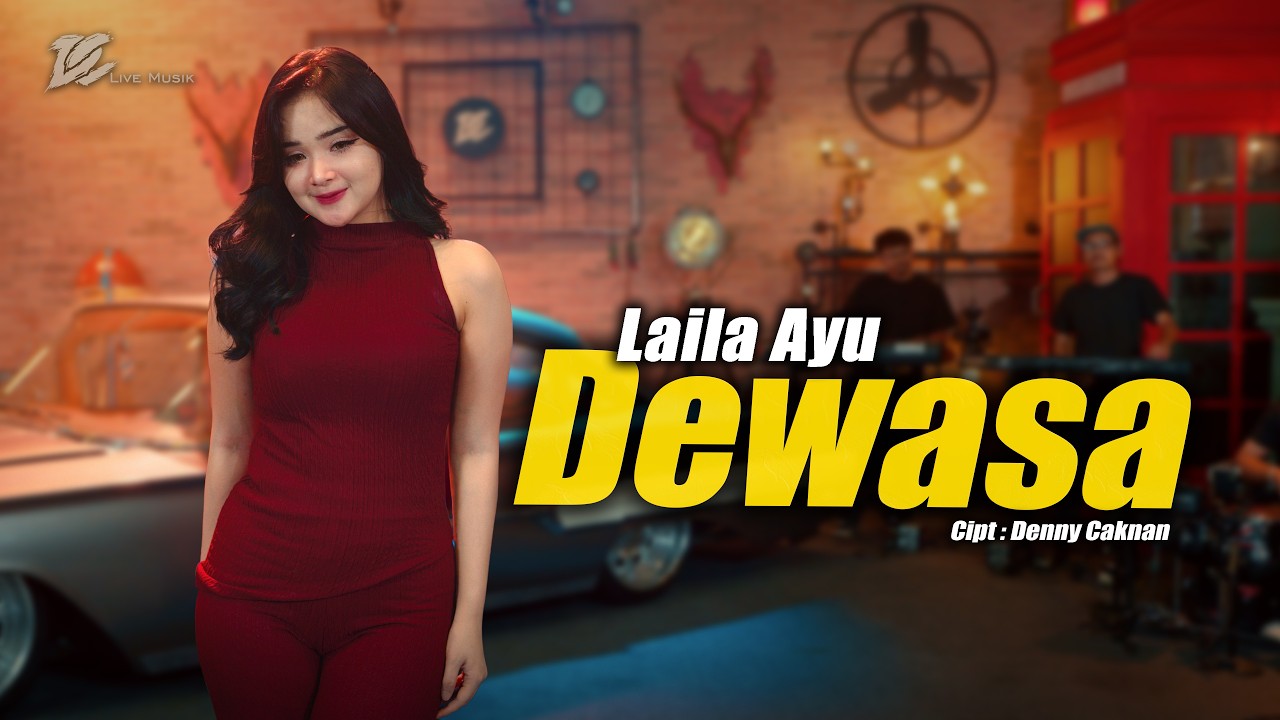LAILA AYU - DEWASA (OFFICIAL LIVE MUSIC VIDEO) | DC MUSIK