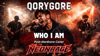 🔥 QORYGORE – WHO I AM (Post-Hardcore Cover) | Versi Paling Emosional yang Bikin Merinding!