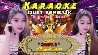 Satru 2 Happy Asmara Feat Denny Caknan Karaoke Duet Smuel Tanpa Vocal Cowok