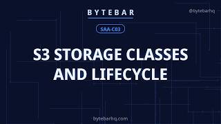 AWS SAA-C03: S3 Storage Classes and Lifecycle Policies