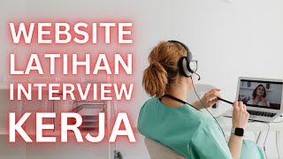 Rekomendasi Website Untuk Latihan Wawancara Kerja! Cocok Buat Kamu yang Akan Interview Pertama Kali!