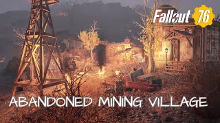 Fallout 76 Camp Build : Abandoned Mining Village