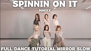 NMIXX-SPINNIN ON IT FULL DANCE TUTORIAL MIRROR SLOW 