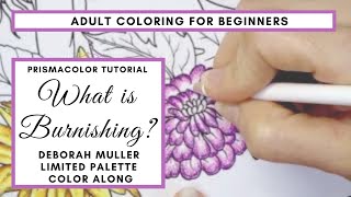 How to Use The Burnishing Technique | PRISMACOLOR TUTORIAL | Deborah Muller Color Along