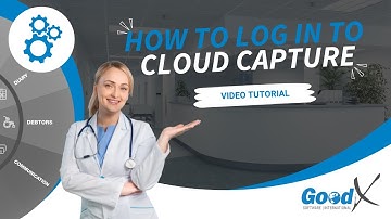 GoodX Web Tutorial - How to Log In to Cloud Capture