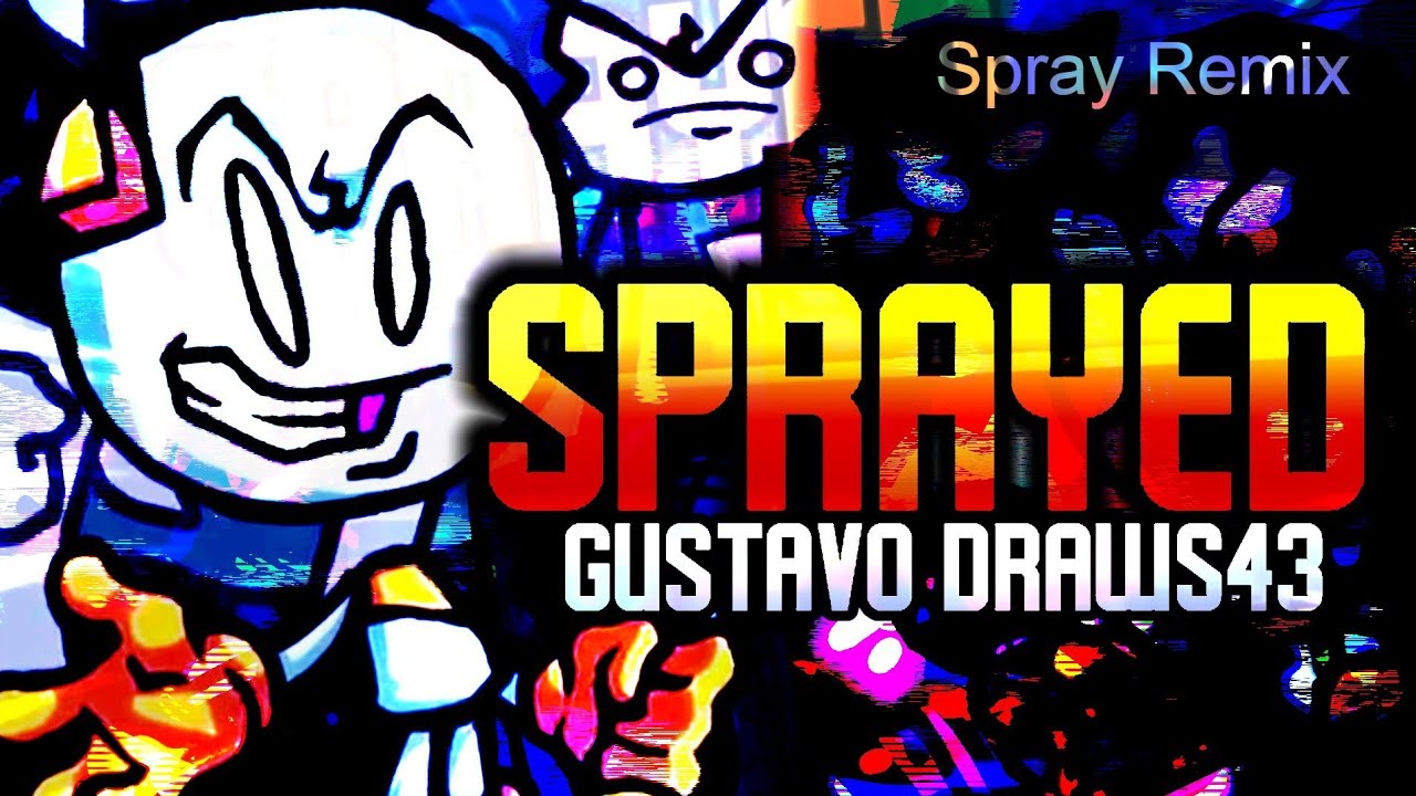 Sprayed (Spray Remixed) II Gustavo Draws43