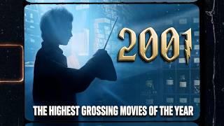 2001: The Highest Grossing Movies Of The Year
