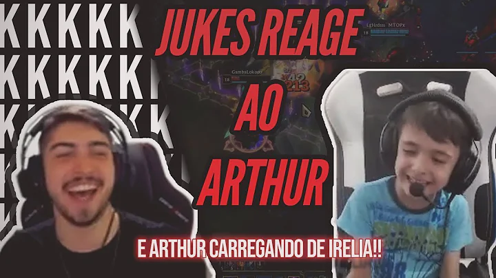 JUKES REAGINDO AO ARTHUR