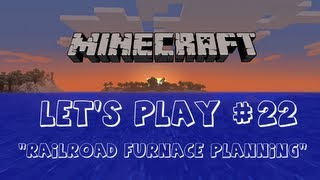 ShiftKlik Plays Minecraft - Part 22: Railroad Furnace Planning (A Survival Lets Play)