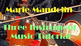 Marie Mandolin ~ Tutorial for Mandolin And Guitar And Violin   All Ages