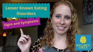 Lesser Known Eating Disorders- Signs and Symptoms