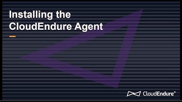 Installing the CloudEndure Agent