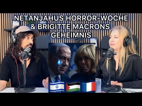 Netanjahus Horror-Woche & Brigitte Macrons Geheimnis | Beatrice Achterberg & Salim Samatou