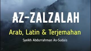 AZ-ZALZALAH ARAB, LATIN & TERJEMAHAN BAHASA INDONESIA | SYEIKH ABDURRAHMAN AS-SUDAIS