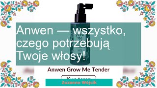 Anwen Wszystko, Czego Potrzebują Twoje Włosy - Gobli Blog