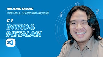 Intro & Instalasi VS Code - Belajar Dasar VS Code #1