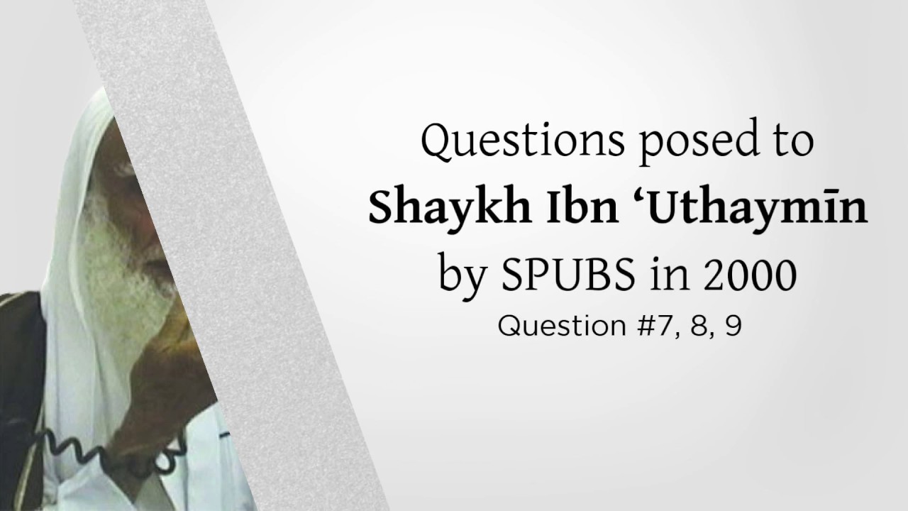 Sh. Ibn ‘Uthaymīn is asked about Shaykh Ibn Bāz, Al-Albānī & Rabī’ al-Madkhalī