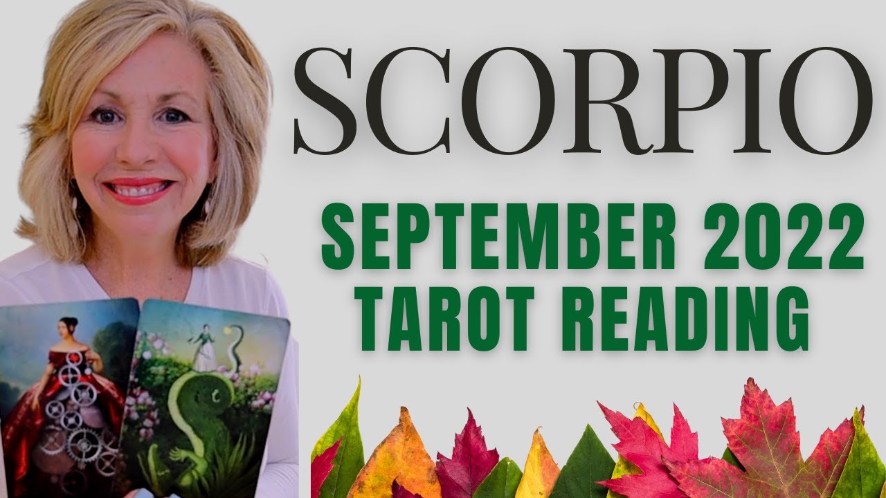SCORPIO - "It's Time For Change!" SEPTEMBER 2022 Tarot Reading