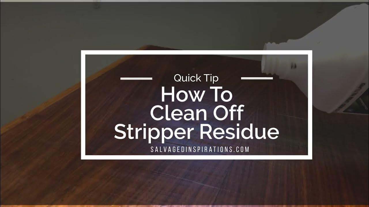 How To Clean Off Stripper Residue - YouTube