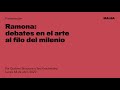 Ramona: Debates en el arte al filo del milenio