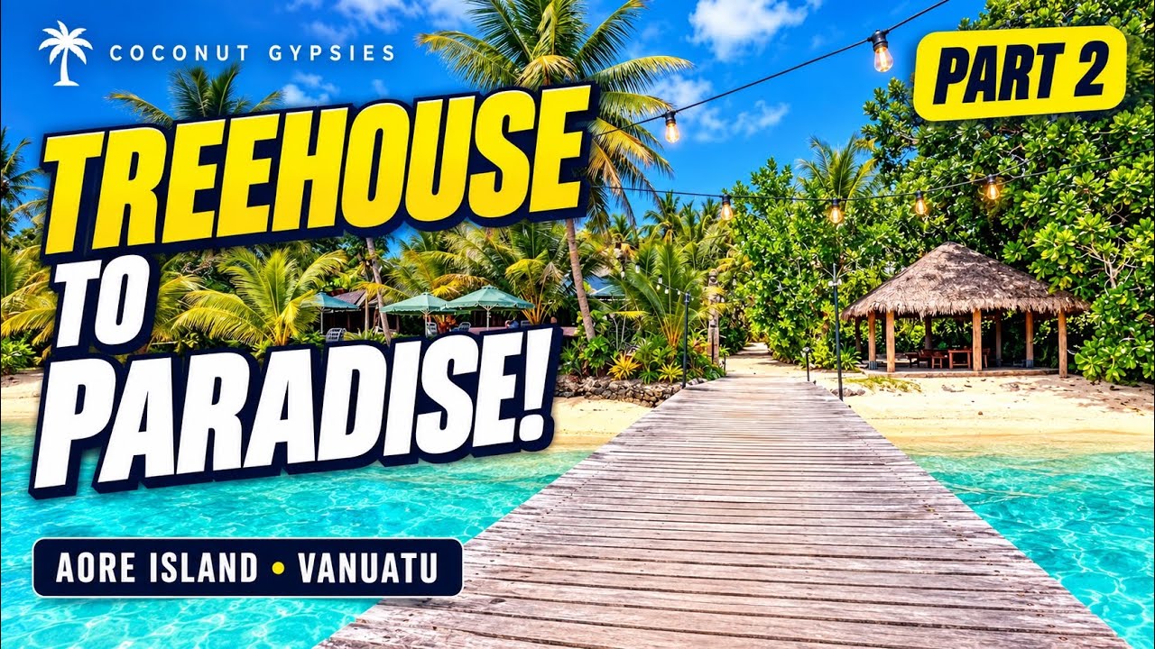 Goodbye Port Olry Treehouse 🌴 Off to Aore Island Paradise! | Espiritu Santo, Vanuatu (Part 2)