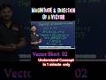Magnitude and Direction of a Vector Made Easy ✅ Vector Short 02 #vector