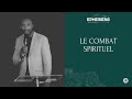 Le combat spirituel  ephesiens part8  pst cyrille sofack