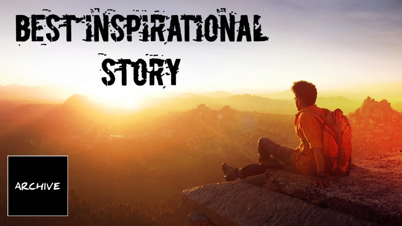 BEST INSPIRATIONAL STORY (PART1) YouTube