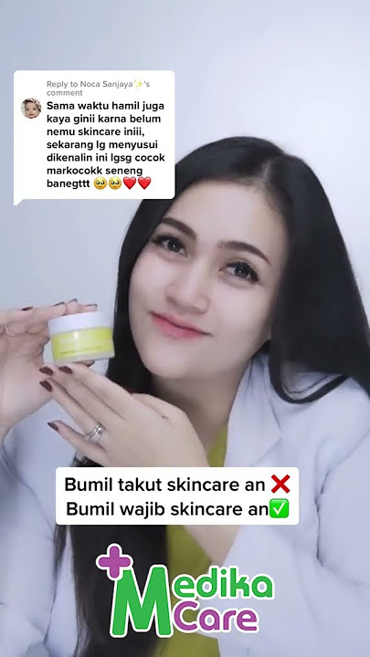 Skincare aman terbaik untuk ibu hamil dan ibu menyusui - Medikacare
