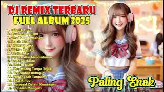 Dj remix terbaru // dj enak didengar // full album 2025