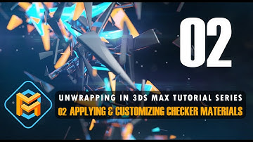 Unwrapping in 3ds Max: 02 Applying & Customizing Checker Materials