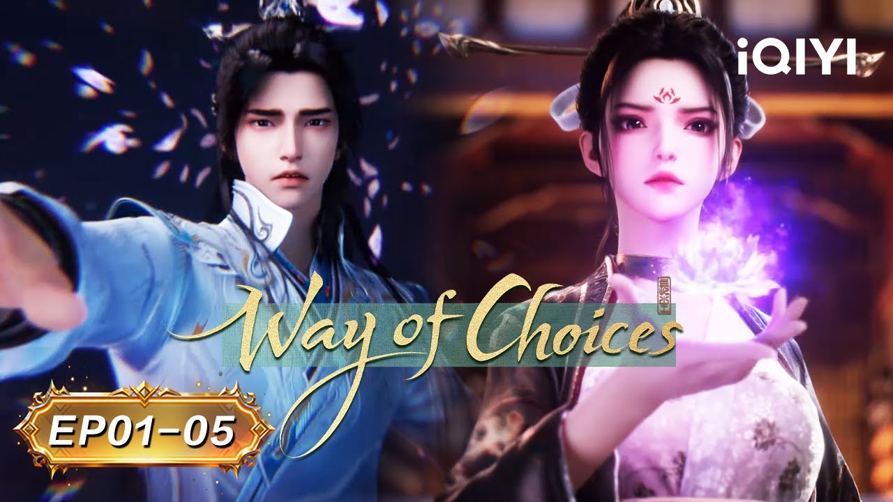 To Extend My Lifespan, I Must Take Risks | Way of Choices 3D | EP01-05  | iQIYI Anime Asia