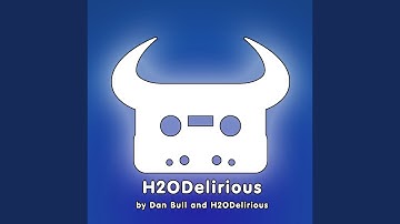 H2ODelirious