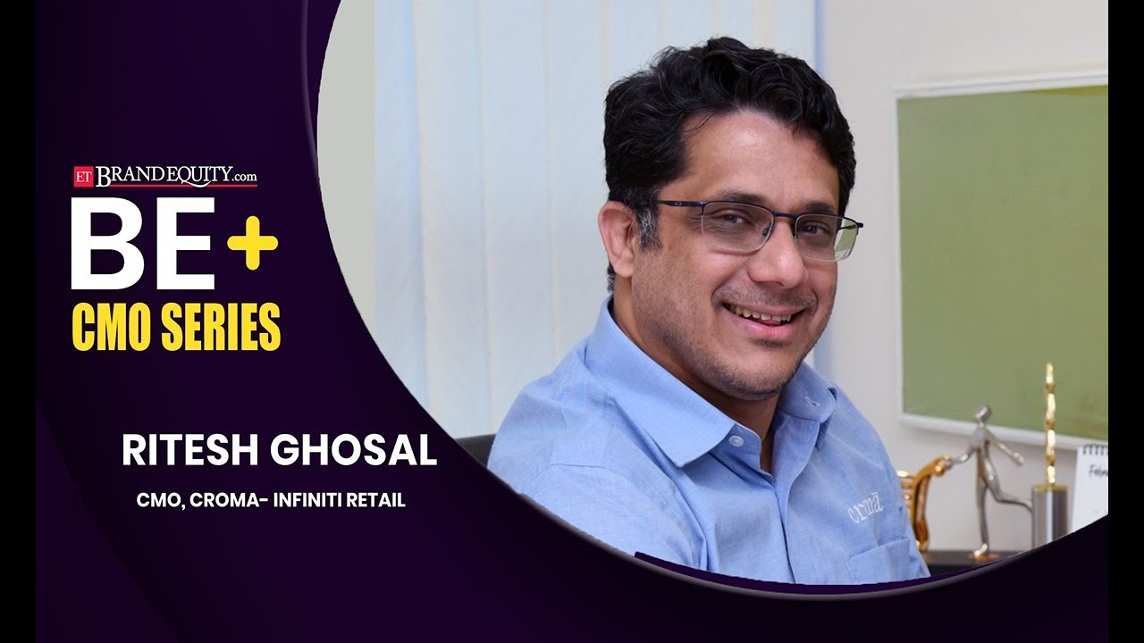 BE+: Ritesh Ghosal, CMO, Croma- Infiniti Retail, shares ideas on a post 