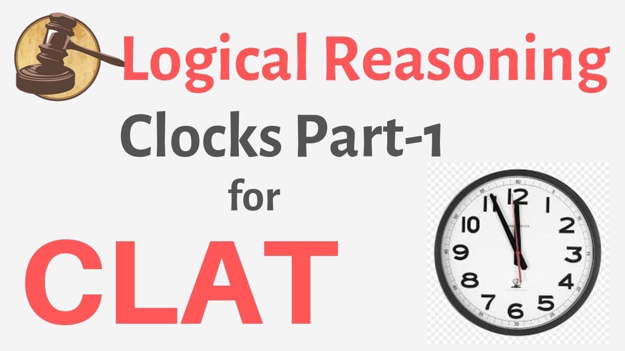 Clocks part 1 || CLAT 2020 || AILET 2020 || Logical Reasoning - YouTube