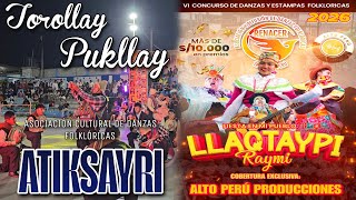 Torollay Pukllay 🐂 - Ancash [Atiksayri] (VI Concurso de Danzas Renacer Llaqtaypi Raymi) 2026 🇵🇪.