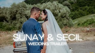 Secil & Sunay - Wedding Trailer 4K Video Ayhan Infire Photo&Video