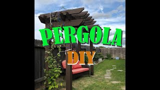 DIY - How To Make A Pergola DIY - How To Make A Pergola