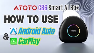 ATOTO CB6 AI Box | How to Connect CarPlay & Android Auto ？