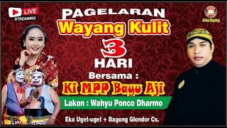 Pagelaran Wayang Kulit 3 Hari Bersama Ki Mpp Bayu Aji Dan Eka Ugetugetbagong Glondorjelasgoyang
