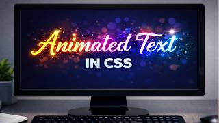 How to create Animated Text Using CSS   No JavaScript